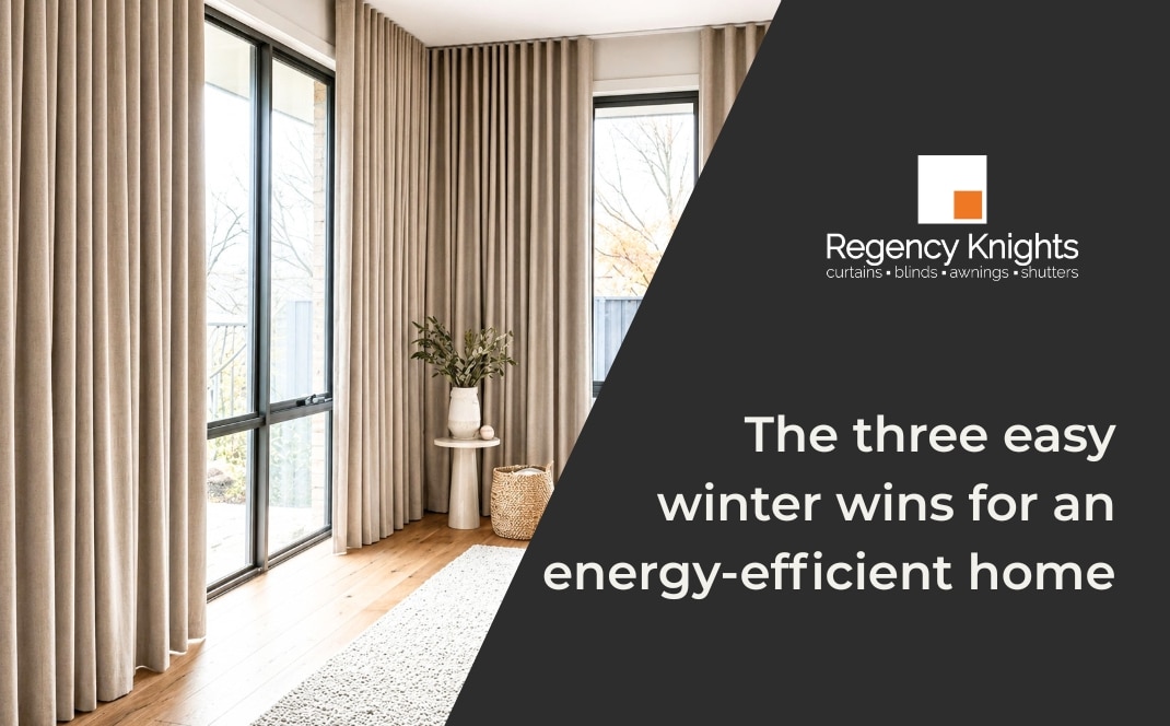 Layered curtains and blinds insulating a Canberra living room window in winter
